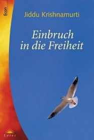 Einbruch in die Freiheit.