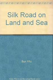 The Silk Road on Land and Sea