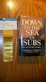Down to the Sea in Subs: My life in the U.S. Navy