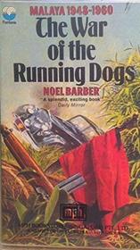 The War of the Running Dogs: The Malayan Emergency, 1948-1960