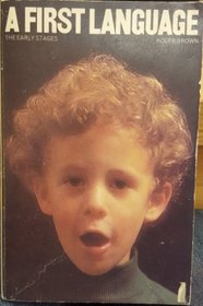 A First Language: The Early Stages (Penguin education)