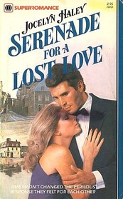 Serenade for a Lost Love (Harlequin Superromance, No 54)