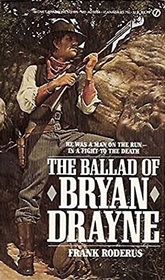 The Ballad of Bryan Dray