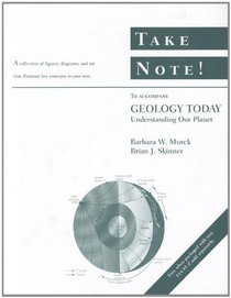 Take Note! to Accompany Geology Today: Understanding Our Planet