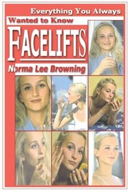 Facelifts: Everything You Always Wanted to Know