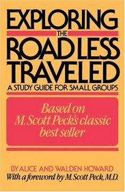 Exploring the Road Less Traveled : A Study Guide for Small Groups