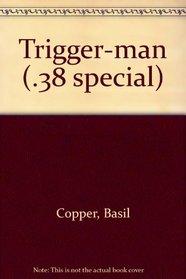 Trigger-man