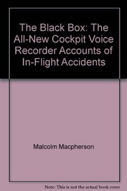 The Black Box: The All-New Cockpit Voice Recorder Accounts of In-Flight Accidents