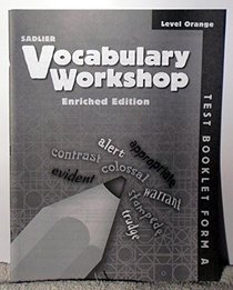 Vocabulary Workshop 2011 Level Orange Test Booklet Form A (Grade 4)
