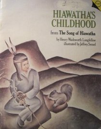 Hiawatha's childhood: From The song of Hiawatha
