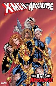 X-Men Vs Apocalypse, Vol 2: The Ages of Apocalypse