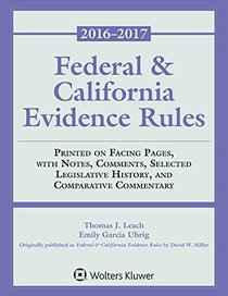 Federal & California Evidence Rules: 2016-2017 Supplement