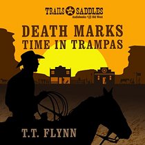 Death Marks Time in Trampas (Trails and Saddles Audiobooks of the Old West)