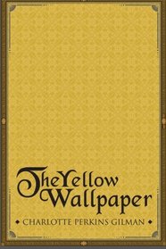 The Yellow Wallpaper