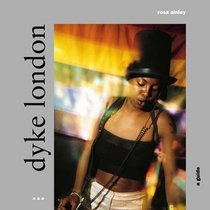 Dyke London: A Guide, Second Edition