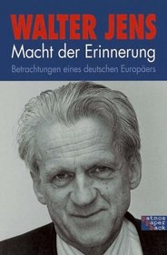 Macht der Erinnerung: Betrachtungen eines deutschen Europaers (German Edition)