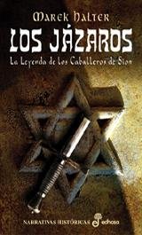 Los Jazaros: LA Leyenda De Los Caballeros De Sion (Spanish Edition)