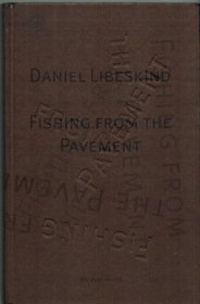 Daniel Libeskind: Fishing From The Pavement
