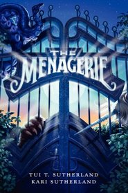 The Menagerie (Menagerie, Bk 1)