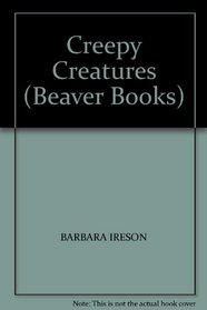 CREEPY CREATURES (BEAVER BOOKS)