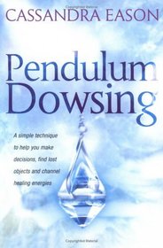 Pendulum Dowsing (Piatkus Guides)