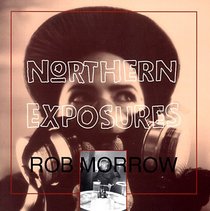 Northern Exposures: Photographs