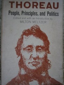 Thoreau: People, Principles and Politics (American Century Series, Ac64)