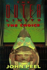 The Choice (Outer Limits, Bk 2)