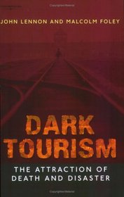 Dark Tourism (Tourism, Leisure & Recreation)