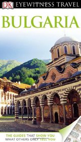 Dk Eyewitness Travel Guide: Bulgaria (Eyewitness Travel Guides)
