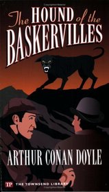 The Hound of the Baskervilles (Townsend Library Edition)