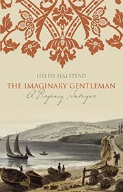The Imaginary Gentleman : A Regency Intrigue