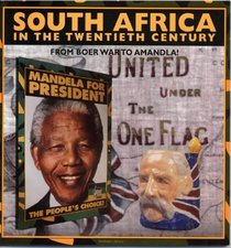 South Africa in the Twentieth Century: From Boer War to Amandla!