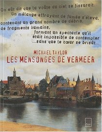 Les mensonges de Vermeer (French Edition)