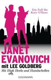 Mit High Heels und Handschellen: Ein Fall fur Kate O'Hare  (The Heist) (Fox and O'Hare, Bk 1) (German Edition)