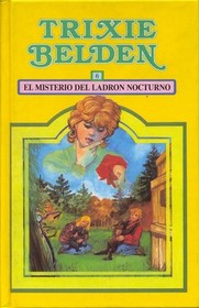 El Misterio del Ladron Nocturno (Mystery of the Midnight Marauder) (Trixie Belden, Bk 30) (Spanish Edition)