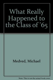 What Really Happened to the Class of '65