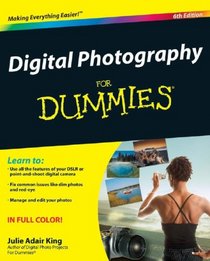 Digital Photography For Dummies (Digital Photography for Dummies)