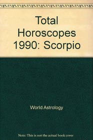 Total Horoscopes 1990: Scorpio (Total Horoscopes)