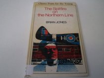 The Spitfire on the Northern Line (Poets for the Young)