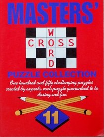Masters' Crossword Puzzle Collection Vol. 11 - 150 Challenging Puzzles (Paperback)