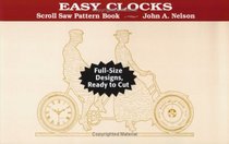 Easy Clocks: Full-Size Designs, Ready to Cut : Scroll Saw Pattern Book