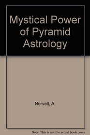 Mystical Power of Pyramid Astrology