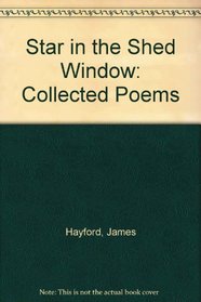 Star in the Shed Window: Collected Poems