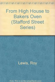 From High House to Bakers Oven (Stafford Street Series)