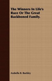 The Winners In Life's Race Or The Great Backboned Family.