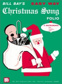 Mel Bay Easy Way Christmas Song Folio, C Instruments Edition