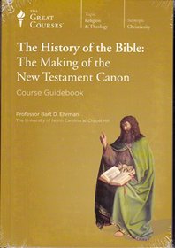 The History of the Bible: The Making of the New Testament Canon