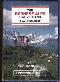 THE BERNESE ALPS SWITZERLAND A WALKING GUIDE