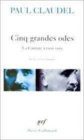 Cinq Grandes Odes & La Cantate A Trois-Voix & Autres